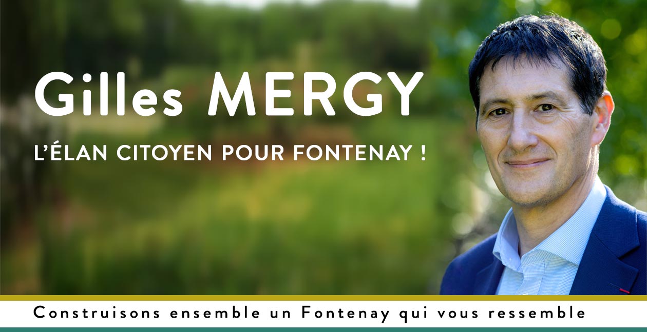 L'ÉLAN CITOYEN POUR FONTENAY ! 2026 GILLES MERGY